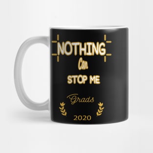 Nothing can stop me class of 2020 graduation gift T-Shirt Mug